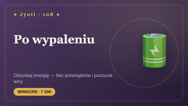 Po wypaleniu: 7 dni na regenerację — Odzyskać siły po wypaleniu — stopniowo, bez przeciążania i bez poczucia winy.